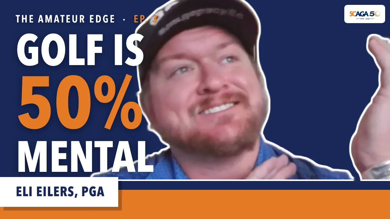Episode 3 thumbnail: Eli Eilers, PGA, and the words Golf is 50% mental.
